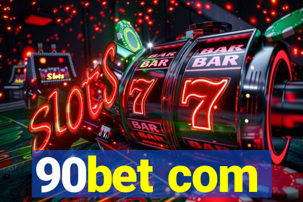 90bet com